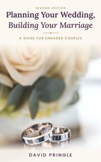 Produktbild: Planning Your Wedding, Building Your Marriage