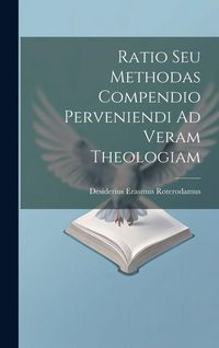 Produktbild: Ratio Seu Methodas Compendio Perveniendi Ad Veram Theologiam