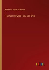 Produktbild: The War Between Peru and Chile