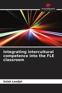 Produktbild: Integrating intercultural competence into the FLE classroom