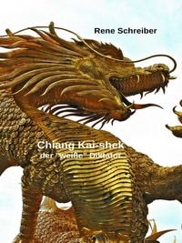 Produktbild: Chiang Kai-shek - Der wei&szlig;e Diktator