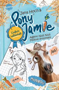 Bild vom Artikel Pony Jamie - Einfach heldenhaft! (2). Agent Null Null Möhre ermittelt vom Autor Jana Hoch