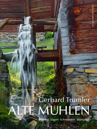 Produktbild: Alte M&uuml;hlen in &Ouml;sterreich