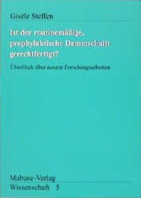Produktbild: Ist der routinem&auml;ssige prophylaktische Dammschnitt gerechtfertigt?
