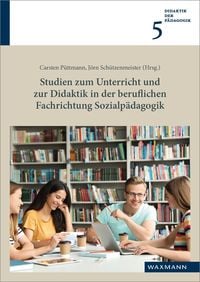 Produktbild: Studien zum Unterricht und zur Didaktik in der beruflichen Fachrichtung Sozialp&auml;dagogik