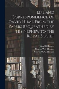 Produktbild: Life and Correspondence of David Hume From the Papers Bequeathed by his Nephew to the Royal Societ