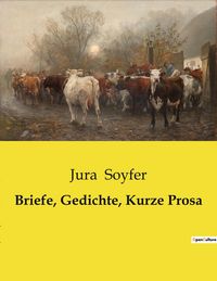 Produktbild: Briefe, Gedichte, Kurze Prosa