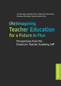 Produktbild: (Re)Imagining Teacher Education for a Future in Flux