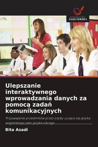 Produktbild: Ulepszanie interaktywnego wprowadzania danych za pomoc&iquest; zada&iquest; komunikacyjnych