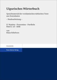 Bild vom Artikel Uigurisches Wörterbuch. Sprachmaterial der vorislamischen türkischen Texte aus Zentralasien. Neubearbeitung vom Autor Klaus Röhrborn