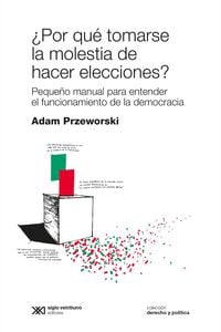 Produktbild: &iquest;Por qu&eacute; tomarse la molestia de hacer elecciones?