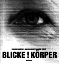Produktbild: Blicke ! K&ouml;rper ! Sensationen !
