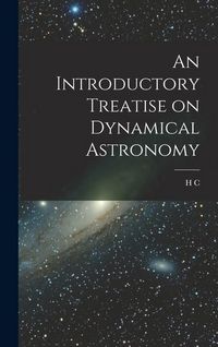 Produktbild: An Introductory Treatise on Dynamical Astronomy