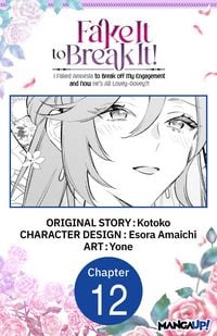 Produktbild: Fake It to Break It! I Faked Amnesia to Break off My Engagement and Now He's All Lovey-Dovey?! #012