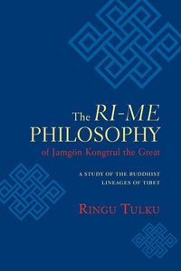 Produktbild: The Ri-me Philosophy of Jamgon Kongtrul the Great