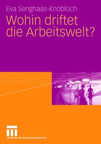 Produktbild: Wohin driftet die Arbeitswelt?