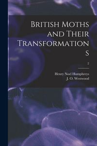 Produktbild: British Moths and Their Transformations; 2
