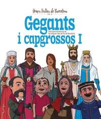 Produktbild: Gegants i capgrossos I : Dels barris barcelonins de les antigues viles del Pla de Barcelona