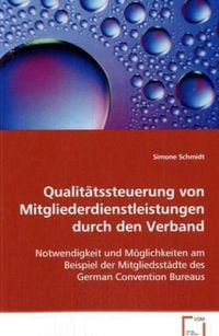 Produktbild: Schmidt Simone: Qualit&auml;tssteuerung von Mitgliederdienstleist
