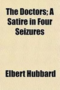 Produktbild: The Doctors; A Satire in Four Seizures