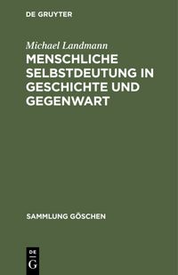 Produktbild: Menschliche Selbstdeutung in Geschichte und Gegenwart
