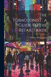 Produktbild: 'the Tobacconist', a Guide to the Retail Trade
