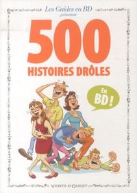 Produktbild: 500 histoires dr&ocirc;les: en BD !