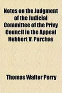 Produktbild: Notes on the Judgment of the Judicial Committee of the Privy Council in the Appeal Hebbert V. Purchas