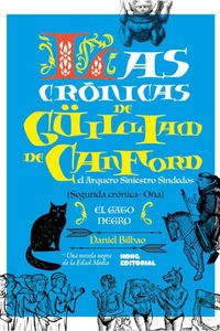 Produktbild: Las cr&oacute;nicas de G&uuml;illiam de Canford, el arquero siniestro sindedos II : el gato negro