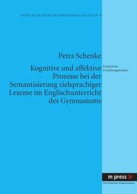 Produktbild: Kognitive und affektive Prozesse bei der Semantisierung zielsprachiger Lexeme im Englischunterricht des Gymnasiums