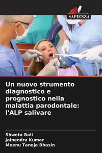 Produktbild: Un nuovo strumento diagnostico e prognostico nella malattia parodontale: l'ALP salivare