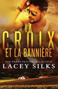 Produktbild: La Croix et la Banni&egrave;re: Bad Boys, Cowboys et Millionnaires