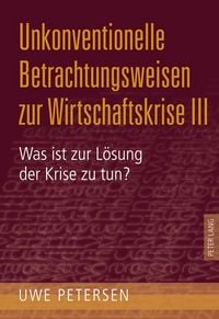 Produktbild: Unkonventionelle Betrachtungsweisen zur Wirtschaftskrise III