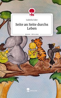 Produktbild: Seite an Seite durchs Leben. Life is a Story - story.one