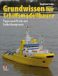Produktbild: Grundwissen f&uuml;r Schiiffsmodellbauer