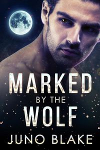 Produktbild: Marked by the Wolf (Werewolf Fever, #3)