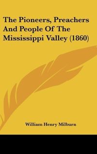 Produktbild: Milburn, W: Pioneers, Preachers And People Of The Mississipp