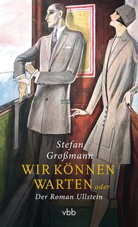Produktbild: Wir k&ouml;nnen warten oder Der Roman Ullstein