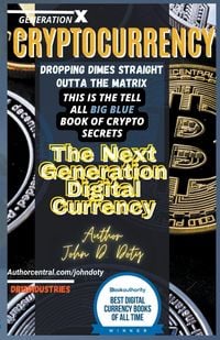 Produktbild: Crypto-Currency. Dropping Dimes Straight Outta the Matrix. The Tell All Big Blue Book of Crypto Secrets, the Next Generation Digital Currency