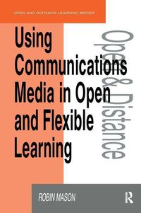 Produktbild: Mason, R: Using Communications Media in Open and Flexible Le