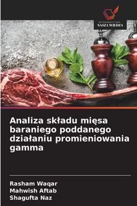 Produktbild: Analiza sk&iquest;adu mi&iquest;sa baraniego poddanego dzia&iquest;aniu promieniowania gamma