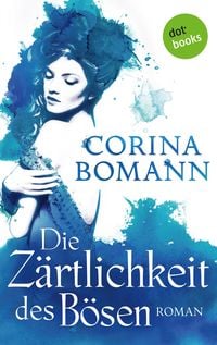 Bild vom Artikel Die Zärtlichkeit des Bösen - Ein Romantic-Mystery-Roman: Band 5 vom Autor Corina Bomann