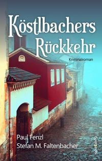 Produktbild: K&ouml;stlbachers R&uuml;ckkehr