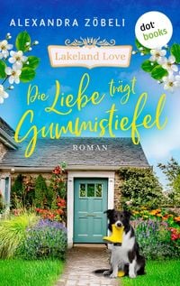 Produktbild: Die Liebe tr&auml;gt Gummistiefel