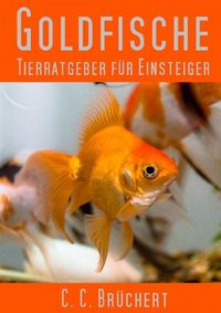 Produktbild: Tierratgeber f&uuml;r Einsteiger - Goldfische