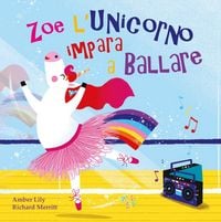 Produktbild: Zoe l'unicorno impara a ballare