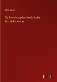 Produktbild: Die Entstehung des herodotischen Geschichtswerkes