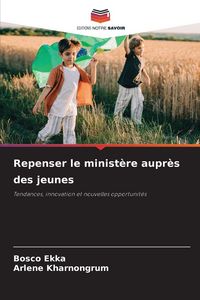 Produktbild: Repenser le minist&egrave;re aupr&egrave;s des jeunes