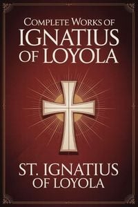 Produktbild: Complete Works of Ignatius of Loyola