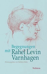 Produktbild: Begegnungen mit Rahel Levin Varnhagen